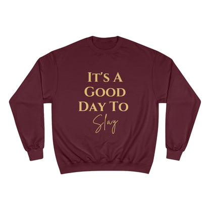 It's A Good Day To Slay - Champion Sweatshirt